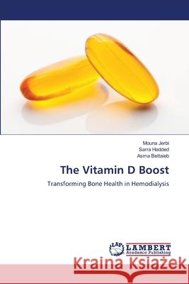The Vitamin D Boost Jerbi, Mouna, Hadded, Sarra, Bettaieb, Asma 9786209584718