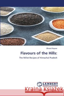 Flavours of the Hills: Kapoor, Bharat 9786209585920