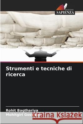 Strumenti e tecniche di ricerca Bagthariya, Rohit, Goswami, Mohitgiri 9786209588341 Edizioni Sapienza