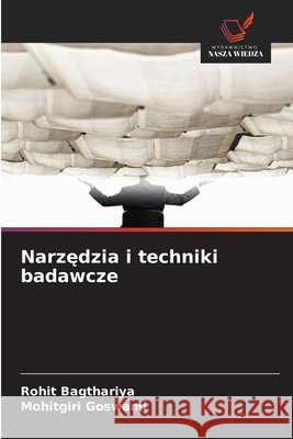 Narzedzia i techniki badawcze Bagthariya, Rohit, Goswami, Mohitgiri 9786209593468 Wydawnictwo Nasza Wiedza