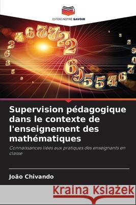 Supervision pédagogique dans le contexte de l'enseignement des mathématiques Chivando, João 9786209593505
