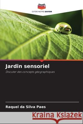Jardin sensoriel Paes, Raquel da Silva 9786209594533