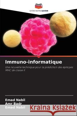 Immuno-informatique Nabil, Emad, Badr, Amr 9786209595493