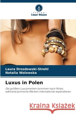 Luxus in Polen Drozdowski-Strehl, Laura, Wolowska, Natalia 9786209595981