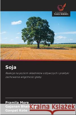 Soja More, Pramila, Bhalerao, Gajanan, Kote, Ganpat 9786209598807 Wydawnictwo Nasza Wiedza