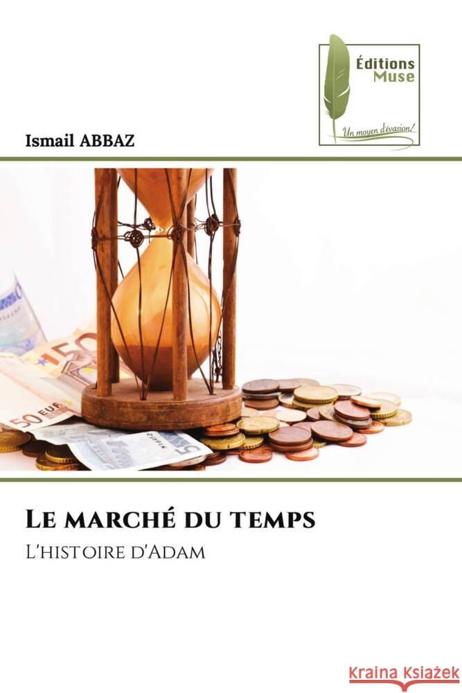 Le marché du temps ABBAZ, Ismail 9786209599354