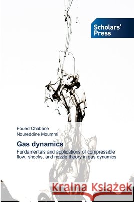Gas dynamics Chabane, Foued, Moummi, Noureddine 9786209605123