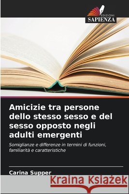 Amicizie tra persone dello stesso sesso e del sesso opposto negli adulti emergenti Supper, Carina 9786209608223