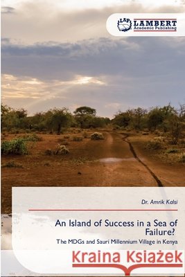 An Island of Success in a Sea of Failure? Kalsi, Amrik 9786209616044