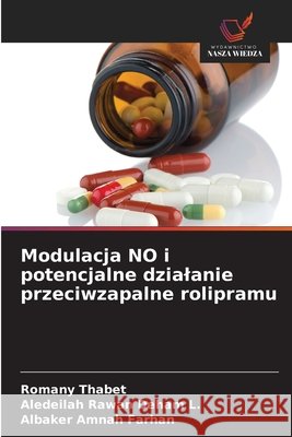 Modulacja NO i potencjalne dzialanie przeciwzapalne rolipramu Thabet, Romany, Rawan Deham L., Aledeilah, Amnah Farhan, Albaker 9786209622366