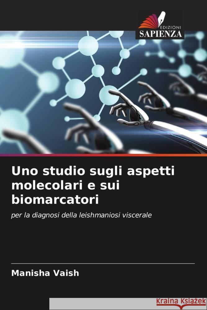 Uno studio sugli aspetti molecolari e sui biomarcatori Vaish, Manisha 9786209627958