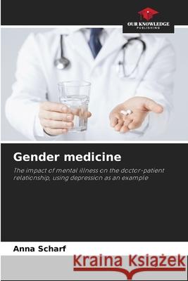 Gender medicine Scharf, Anna 9786209629853