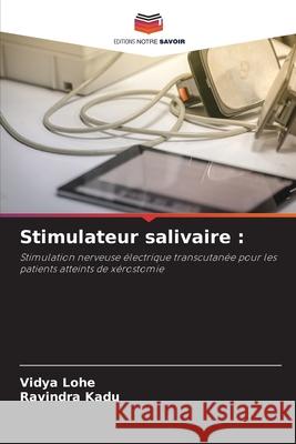 Stimulateur salivaire : Lohe, Vidya, Kadu, Ravindra 9786209631023