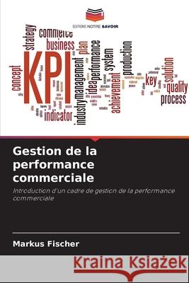 Gestion de la performance commerciale Fischer, Markus 9786209633362