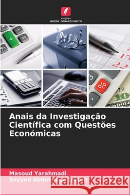 Anais da Investigação Científica com Questões Económicas Yarahmadi, Masoud, Jalaee, Seyyed Abdulmajid 9786209633713