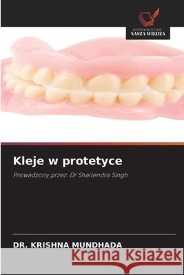 Kleje w protetyce MUNDHADA, DR. KRISHNA 9786209633898
