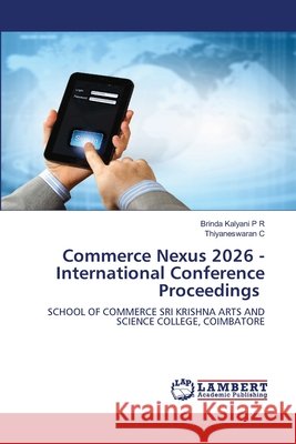 Commerce Nexus 2026 - International Conference Proceedings Brinda Kalyani P. R. Thiyaneswaran C 9786209636424 LAP Lambert Academic Publishing