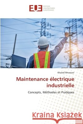 Maintenance électrique industrielle Mnaouer, Khaled 9786209637940