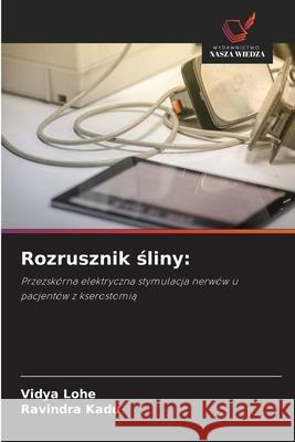 Rozrusznik sliny: Lohe, Vidya, Kadu, Ravindra 9786209641275