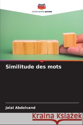 Similitude des mots Jalal Abdolvand 9786209646355