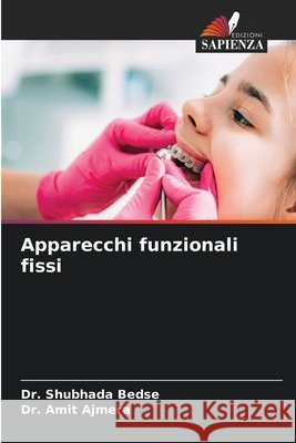 Apparecchi funzionali fissi Bedse, Dr. Shubhada, Ajmera, Dr. Amit 9786209648038