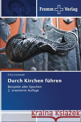 Durch Kirchen f?hren Erika Gr?newald 9786209648748