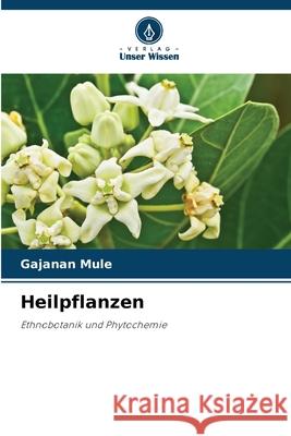 Heilpflanzen Mule, Gajanan 9786209659447