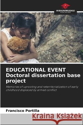 EDUCATIONAL EVENT Doctoral dissertation base project Francisco Portilla 9786209676154