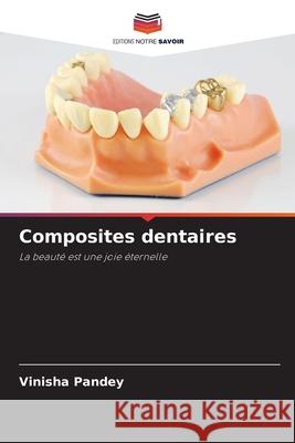 Composites dentaires Pandey, Vinisha 9786209679834