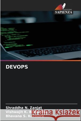 DEVOPS Zanjat, Shraddha N., Barbudhe, Vishwajit K., Karmore, Bhavana S. 9786209681301 Edizioni Sapienza