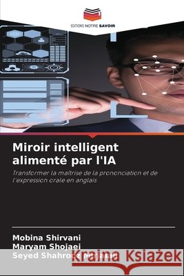 Miroir intelligent aliment? par l'IA Mobina Shirvani Maryam Shojaei Seyed Shahrooz Mirjalali 9786209681714