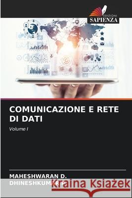 COMUNICAZIONE E RETE DI DATI D., MAHESHWARAN, P., Dhineshkumar 9786209682698