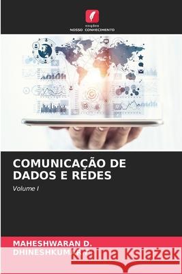 COMUNICAÇÃO DE DADOS E REDES D., MAHESHWARAN, P., Dhineshkumar 9786209687815