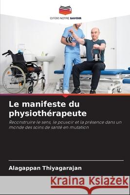 Le manifeste du physiothérapeute Thiyagarajan, Alagappan 9786209688058