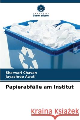 Papierabfälle am Institut Chavan, Sharwari, Awati, Jayashree 9786209690433