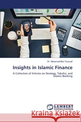 Insights in Islamic Finance Mohamed Ben Youssef 9786209700507 LAP Lambert Academic Publishing
