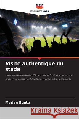 Visite authentique du stade Marian Bunte 9786209722059