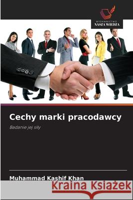 Cechy marki pracodawcy Khan, Muhammad Kashif 9786209728570