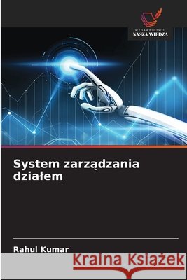 System zarzadzania dzialem Kumar, Rahul 9786209736452