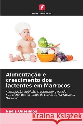 Alimentação e crescimento dos lactentes em Marrocos Ouzennou, Nadia 9786209737053 Edicoes Nosso Conhecimento