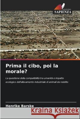 Prima il cibo, poi la morale? Barske, Henrike 9786209752155