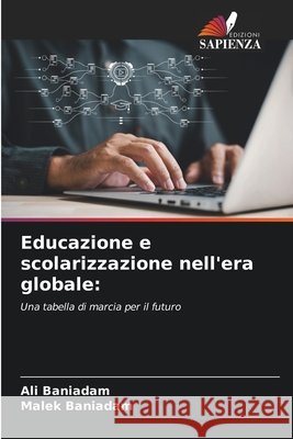 Educazione e scolarizzazione nell'era globale Baniadam, Ali, Baniadam, Malek 9786209760464