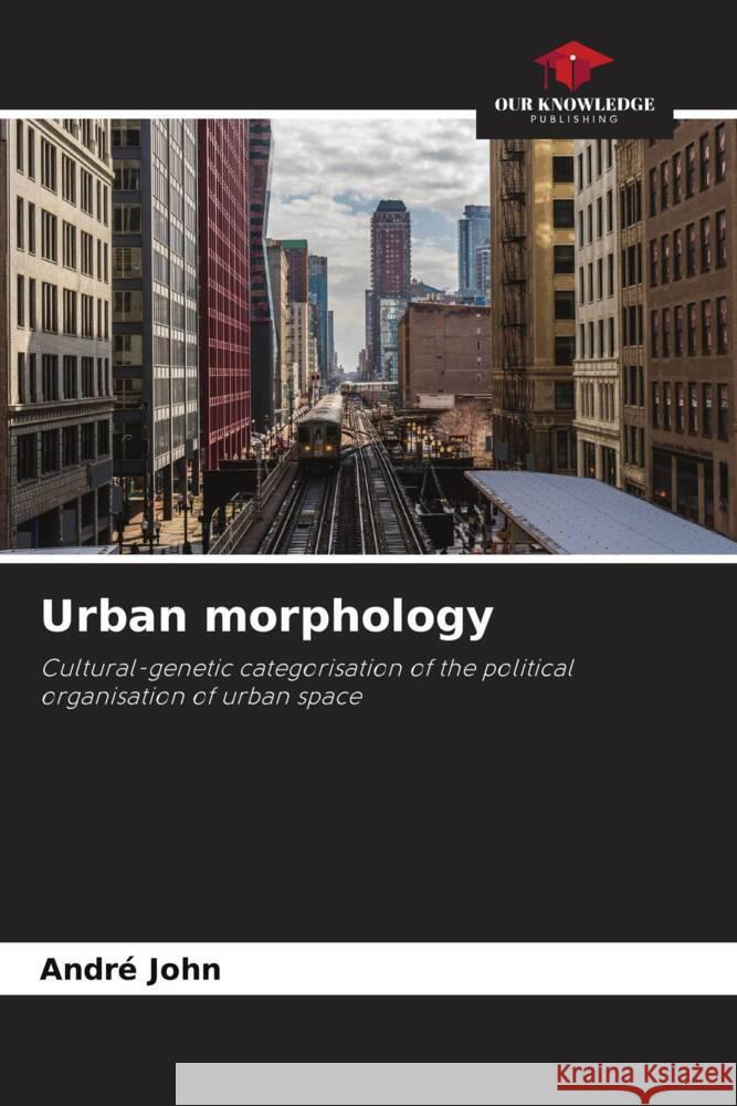 Urban morphology John, André 9786209762178