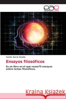 Ensayos filosóficos García Giraldo, Camilo 9786209764653