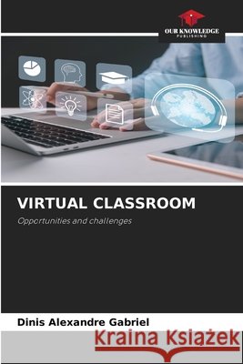 Virtual Classroom Gabriel, Dinis Alexandre 9786209773273