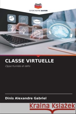 Classe Virtuelle Dinis Alexandre Gabriel 9786209778391