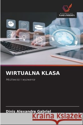 Wirtualna Klasa Gabriel, Dinis Alexandre 9786209783517