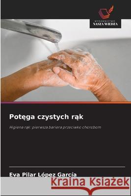 Potega czystych rak López García, Eva Pilar 9786209786488