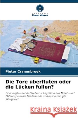 Die Tore überfluten oder die Lücken füllen? Cranenbroek, Pieter 9786209787768