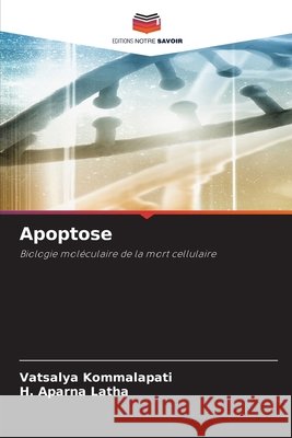 Apoptose Vatsalya Kommalapati H. Aparna Latha 9786209788727